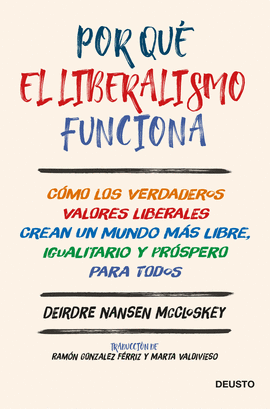 POR QU� EL LIBERALISMO FUNCIONA