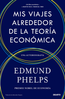 MIS VIAJES ALREDEDOR DE LA TEOR�A ECON�MICA