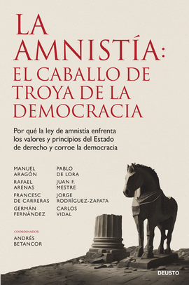 LA AMNIST�A: EL CABALLO DE TROYA DE LA DEMOCRACIA