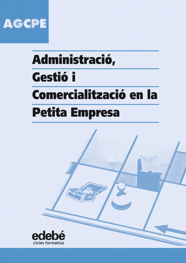 ADMINISTRACI�, GESTI� I COMERCIALITZACI� EN LA PETITA EMPRESA