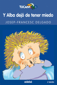 Y ALBA DEJ DE TENER MIEDO