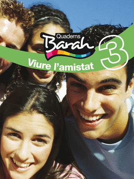 QUADERNS BARAH 3. VIURE L'AMISTAT