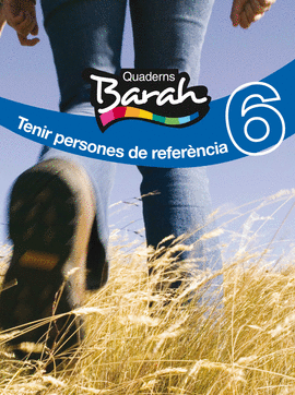 QUADERNS BARAH 6 TENIR PERSONES DE REFER�NCIA