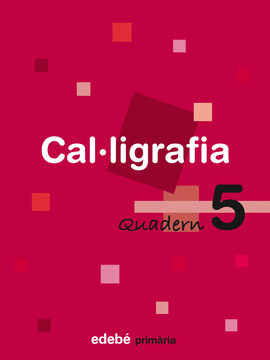 QUADERN 5 CAL�LIGRAFIA