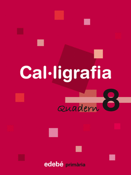 QUADERN 8 CAL�LIGRAFIA