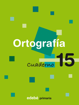 CUADERNO 15 ORTOGRAF�A