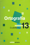 CUADERNO 13 ORTOGRAF�A
