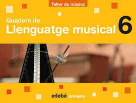 QUADERN DE LLENGUATGE MUSICAL 6