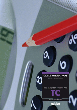 ORIENTACIONES Y SOLUCIONARIO TCNICA CONTABLE