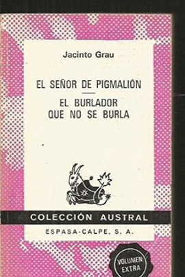 EL SE�OR DE PIGMALI�N ; EL BURLADOR QUE NO SE BURLA