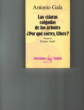 LAS C�TARAS COLGADAS DE LOS �RBOLES ; �POR QU� CORRES, ULISES?