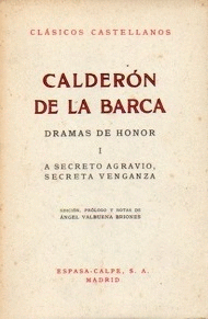 A SECRETO AGRAVIO SECRETA VENGANZA DRAMAS DE HONOR