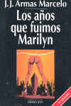 LOS A�OS QUE FUIMOS MARILYN