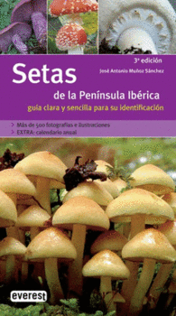 SETAS DE LA PENINSULA IBERICA GUIA CLARA Y SENCILL