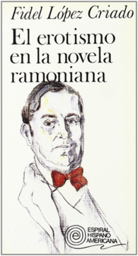 EL EROTISMO EN LA NOVELA RAMONIANA