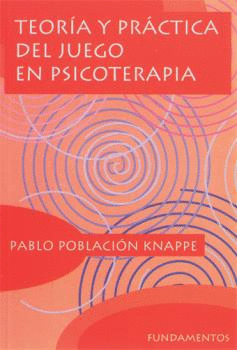 TEOR�A Y PR�CTICA DEL JUEGO EN PSICOTERAPIA
