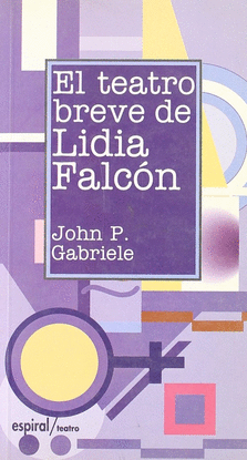 EL TEATRO BREVE DE LIDIA FALC�N