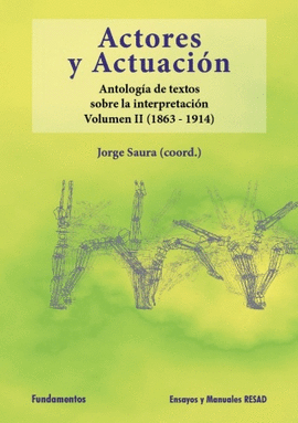 ACTORES Y ACTUACIN, VOL. II. (1863-1915)
