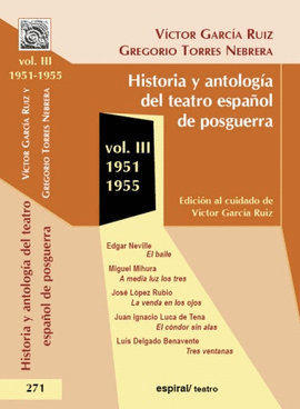HISTORIA Y ANTOLOG�A DEL TEATRO ESPA�OL DE POSGUERRA (1951-1955). VOL. III
