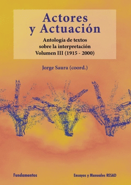 ACTORES Y ACTUACIN, VOL. III (1945-2000)