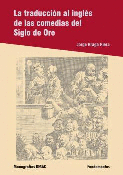 LA TRADUCCIN AL INGLS DE LAS COMEDIAS DEL SIGLO DE ORO