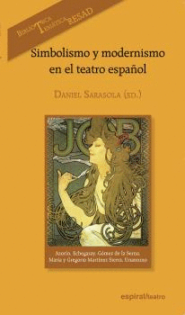 SIMBOLISMO Y MODERNISMO EN EL TEATRO ESPA�OL