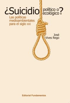 �SUICIDIO POL�TICO O SUICIDIO ECOL�GICO?
