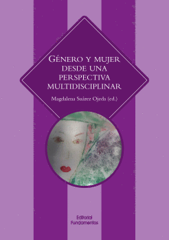 G�NERO Y MUJER DESDE UNA PERSPECTIVA MULTIDISCIPLINAR