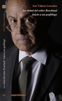 LA VIRTUD DEL SE�OR ROSEBAUD / JUICIO A UN GRAF�LOGO