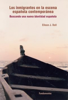 LOS INMIGRANTES EN LA ESCENA ESPA�OLA CONTEMPOR�NEA