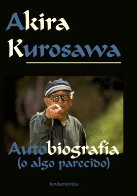 AKIRA KUROSAWA. EDICI�N REVISADA