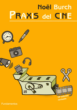 PRAXIS DEL CINE. EDICI�N REVISADA
