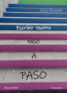 ESCRIBIR TEATRO PASO A PASO