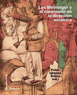 LOS MEININGER Y EL NACIMIENTO DE LA DIRECCIN ESCNICA