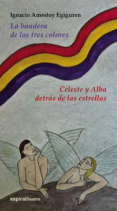 LA BANDERA DE LOS TRES COLORES / CELESTE Y ALBA DETR�S DE LAS ESTRELLAS