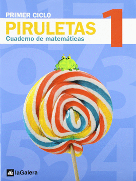 PIRULETAS, MATEMTICAS, EDUCACIN PRIMARIA, 1 CICLO. CUADERNO 1
