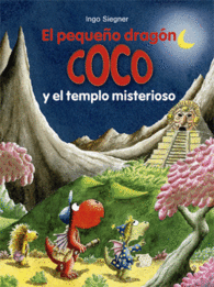 EL PEQUEO DRAGON COCO Y EL TEMPLO MISTERIOSO