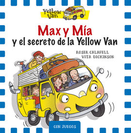 MAX Y M�A Y EL SECRETO DE LA YELLOW VAN