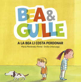 BEA &AMP; GUILLE 1. A LA BEA LI COSTA PERDONAR