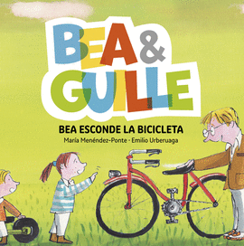 BEA &AMP;AMP; GUILLE 4. BEA ESCONDE LA BICICLETA