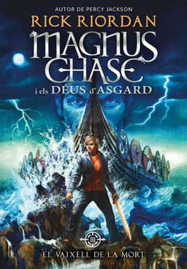 MAGNUS CHASE I ELS D�US D'ASGARD 3. EL VAIXELL DE LA MORT