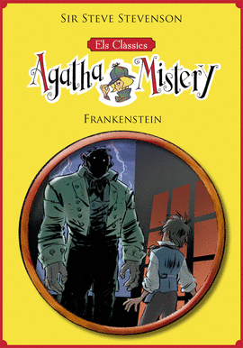 ELS CLSSICS DE L'AGATHA MISTERY 1. FRANKENSTEIN