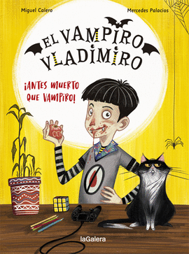 EL VAMPIRO VLADIMIRO 1. ANTES MUERTO QUE VAMPIRO!