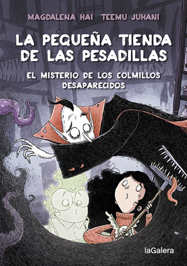 LA PEQUEA TIENDA DE LAS PESADILLAS 2. EL MISTERIO DE LOS COLMILL