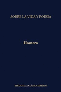 SOBRE LA VIDA Y POESIA HOMERO