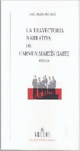 LA TRAYECTORIA NARRATIVA DE CARMEN MARTIN GAITE