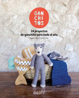 GANCHITOS:24 PROYECTOS GANCHILLO PARA TODO EL A�O