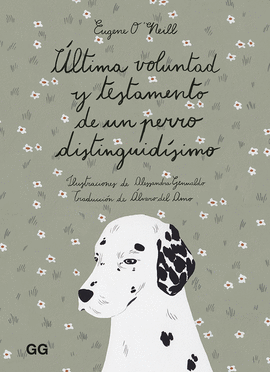 LTIMA VOLUNTAD Y TESTAMENTO DE UN PERRO DISTINGUIDSIMO