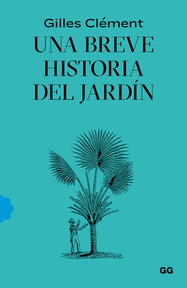 UNA BREVE HISTORIA DEL JARDN