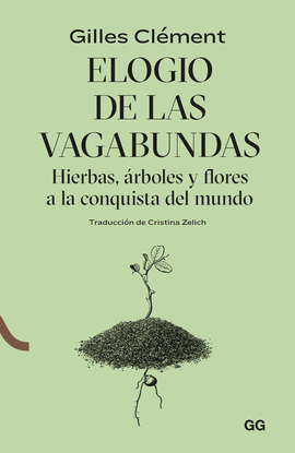 ELOGIO DE LAS VAGABUNDAS HIERBAS,ARBOLES Y FLORES